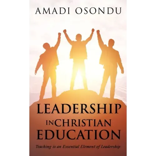 Leadership in Christian Education: Teaching is an Essential Element of Leadership