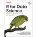 R for Data Science: Import, Tidy, Transform, Visualize, and Model Data