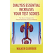Dialysis Essential Increases Your Test Scores: This Book Is Designed For: Dialysis Technicians Nurses & Patients