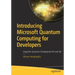 Introducing Microsoft Quantum Computing for Developers: Using the Quantum Development Kit and Q#