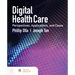 Digital Health Care: Perspectives, Applications, and Cases: Perspectives, Applications, and Cases