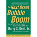 Next Great Bubble Boom: How to Profit from the Greatest Boom in History: 2006-2010
