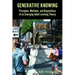 Generative Knowing: Principles, Methods, and Dispositions of an Emerging Adult Learning Theory