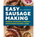 Easy Sausage Making: Essential Techniques and Recipes to Master Making Sausages at Home