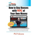 How to Buy Houses with NONE of Your Own Money: Buy houses without banks, get to keep the properties, and even get paid to buy them!: How to Buy Houses