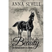 Black Beauty, The Autobiography of a Horse: Illustrated