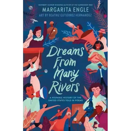 Dreams from Many Rivers: A Hispanic History of the United States Told in Poems