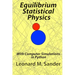 Equilibrium Statistical Physics: with Computer simulations in Python