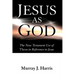 Jesus as God: The New Testament Use of Theos in Reference to Jesus