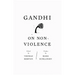 Gandhi on Non-Violence