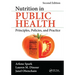 Nutrition in Public Health: Principles, Policies, and Practice, Second Edition