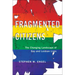 Fragmented Citizens: The Changing Landscape of Gay and Lesbian Lives