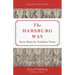 The Habsburg Way: Seven Rules for Turbulent Times