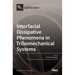 Interfacial Dissipative Phenomena in Tribomechanical Systems