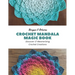 Crochet Mandala Magic Book: Discover 17 Mesmerizing Crochet Creations