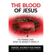 The Blood of Jesus: Its Power and how to benefit from it