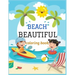 Beautiful Beach: An kids Coloring Book with Fun Scenes, Beautiful Oceans, Tropical Landscapes And Beautiful Summer Designs, and More!