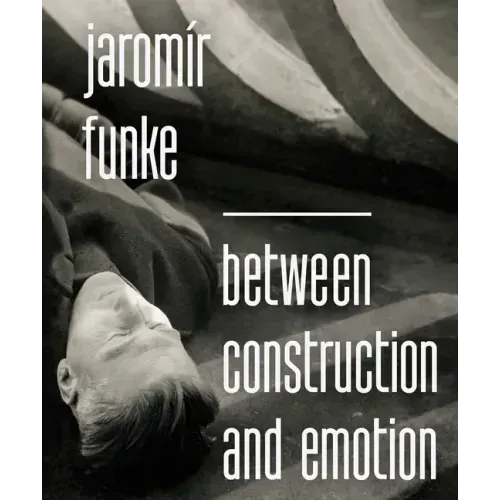 Jaromír Funke: Between Construction and Emotion
