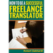 How to be a Successful Freelance Translator: Make Translations Work for You
