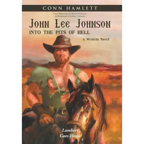 John Lee Johnson: into the Pits of Hell: Lambert Goes Home