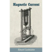 Magnetic Current