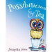 Possibilities and Tea