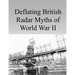 Deflating British Radar Myths of World War II
