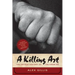 A Killing Art: The Untold History of Tae Kwon Do, Updated and Revised