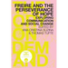 Freire and the Perseverance of Hope: Exploring Communication and Social Change