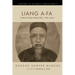 Liang A-Fa: China's First Preacher, 1789-1855