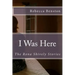 I Was Here: The Rona Shively Stories