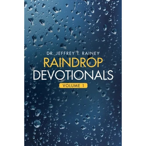 Raindrop Devotionals: Volume 1