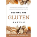 Solving the Gluten Puzzle: Discovering Gluten Sensitivity and Embracing the Gluten-Free Lifestyle