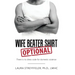 Wife Beater Shirt Optional: There Is No Dress Code for Domestic Violence