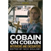 Cobain on Cobain: Interviews and Encounters Volume 9