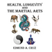 Health, Longevity and the Martial Arts