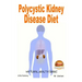 Polycystic Kidney Disease Diet