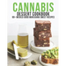 Cannabis Dessert Cookbook: 60+ Wicked Good Marijuana Sweet Recipes