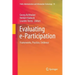 Evaluating E-Participation: Frameworks, Practice, Evidence