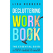Decluttering Workbook: The Essential Guide to Organize and Declutter Your Home and Life With Exercises and Checklists