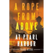 A Rope from Above: At Pearl Harbor
