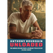 Anthony Bourdain Unloaded: The Uncommon Wisdom of a Legendary Provocateur