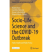Socio-Life Science and the Covid-19 Outbreak: Public Health and Public Policy