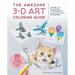 The Awesome 3-D Art Coloring Guide: Learn 3-D Coloring Techniques & Color Cool Drawings!