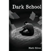 Dark School