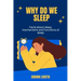 Why do we sleep: Facts about sleep, mechanisms and functions of sleep
