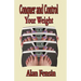 Conquer and Control Your Weight