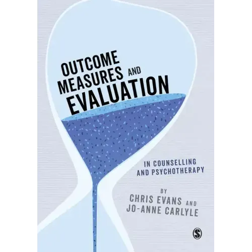 Outcome Measures and Evaluation in Counselling and Psychotherapy