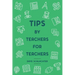 Tips By Teachers For Teachers