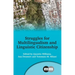 Struggles for Multilingualism and Linguistic Citizenship